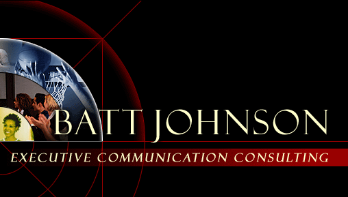 Batt Johnson - Executive Communication Consulting